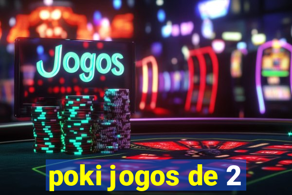 poki jogos de 2